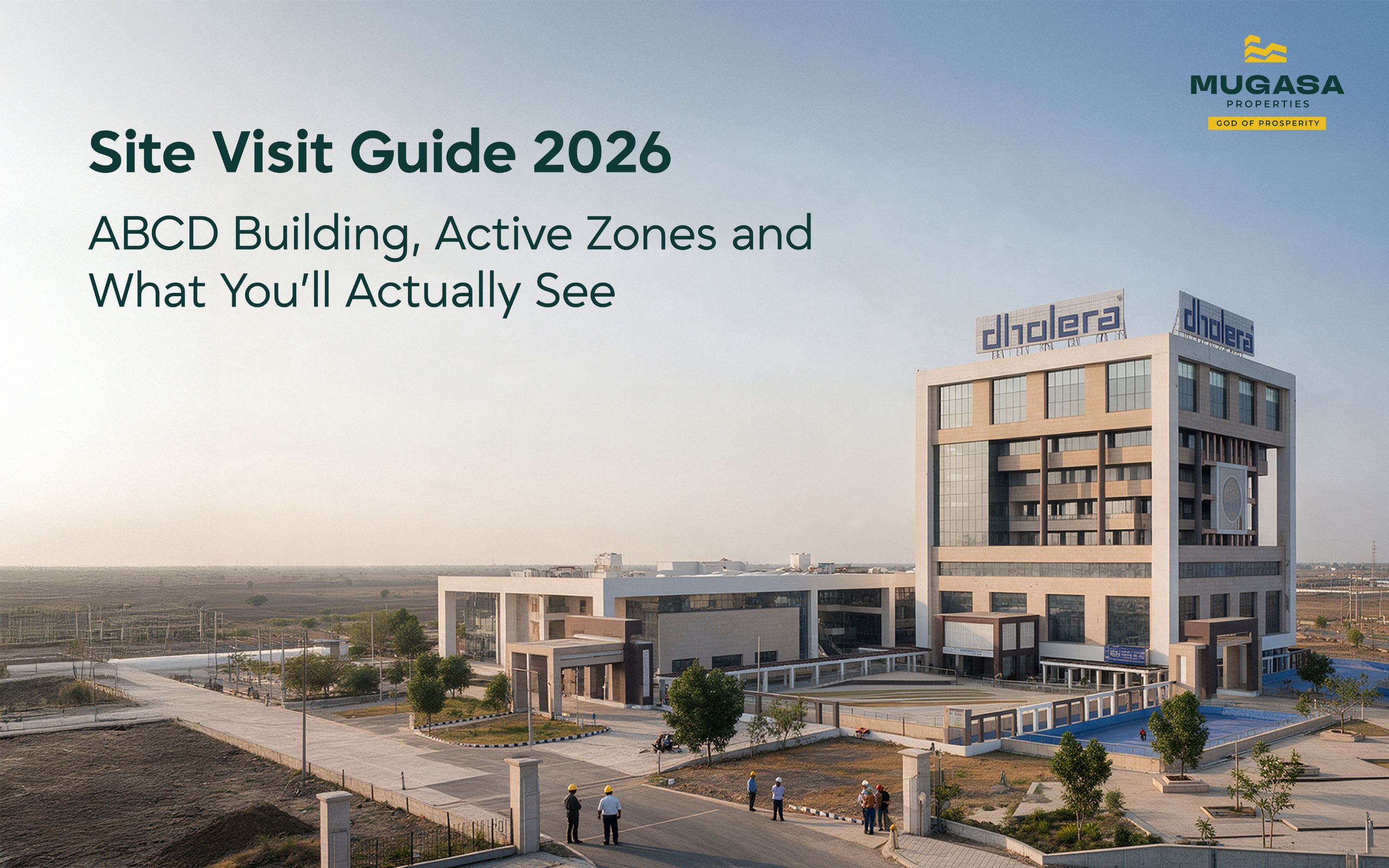 Site Visit Guide 2026: ABCD Building, Active Zones and What You'll Actually See